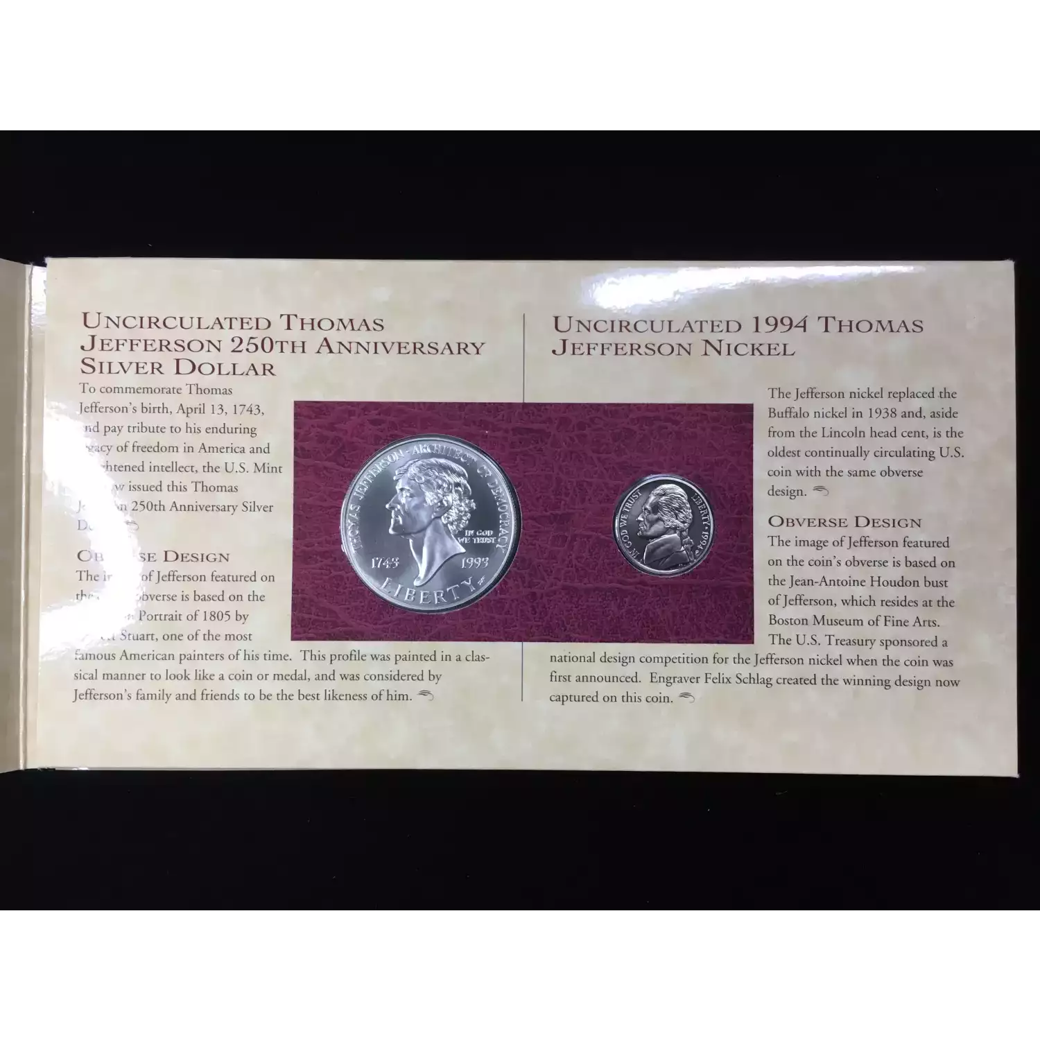 1993 Thomas Jefferson Coin & Currency Set incl. 1994-P SMS Frosted Matte Nickel