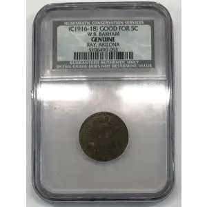 1916-1918 Trade Token NGC Genuine W. B. Barham Ray, Arizona 5 Cents generic